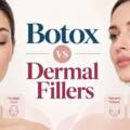 Botox vs Dermal Fillers: Which Treatment Is Better for Facial Ageing?